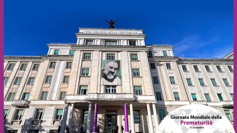 17 novembre 2024: Giornata Mondiale della Prematurità, il programma di Casa Sollievo della Sofferenza a San Giovanni Rotondo presso il Centro di Accoglienza Santa Maria delle Grazie